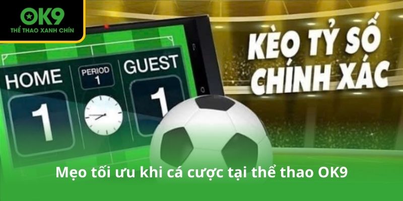 Mẹo tối ưu khi cá cược tại thể thao OK9